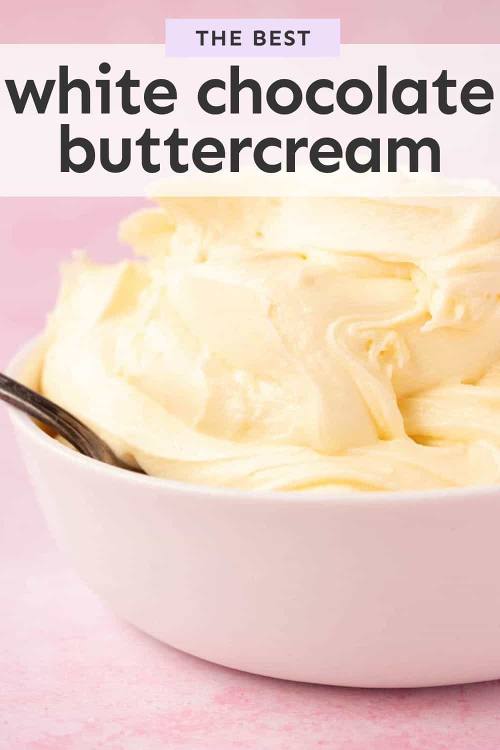 Easy White Chocolate Buttercream Frosting Recipe (So Fluffy)